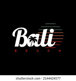 bali beach  stylish t-shirt and apparel trendy design with palm trees silhouettes, typography, print, vector illustration. Global swatches.
