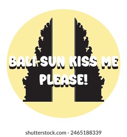 bali sun kiss me please typography graphic print , Abstract fashion drawing and creative design for t-shirts, mugs, graphic tee, sweatshirt, cases, etc. Illustration in modern style for clothes