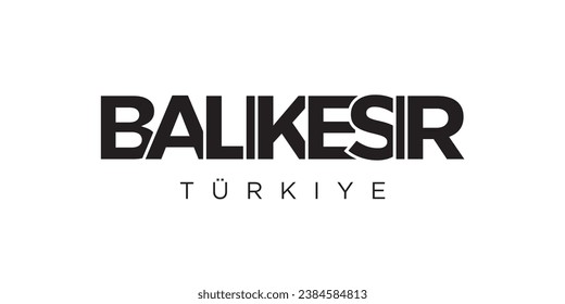 Balikesir in the Turkey emblem for print and web. Design features geometric style, vector illustration with bold typography in modern font. Graphic slogan lettering isolated on white background.