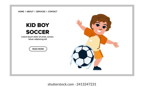 ball kid boy soccer vector. player football, school training, play athlete ball kid boy soccer web flat cartoon illustration