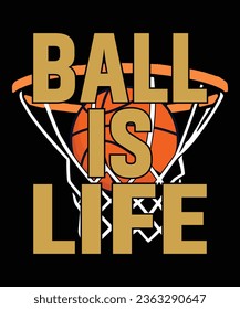Ball is life t shirt design funny