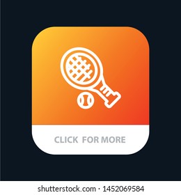 Ball, Racket, Tennis, Sport Mobile App Button. Android and IOS Line Version