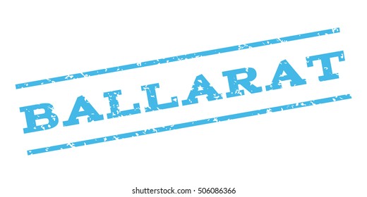Ballarat watermark stamp. Text Caption between parallel lines with grunge design style. Rubber seal stamp with dust texture. Vector light blue color ink imprint on a white background.