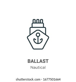 Ballast outline vector icon. Thin line black ballast icon, flat vector simple element illustration from editable nautical concept isolated stroke on white background