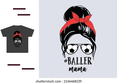 Baller mama t shirt design