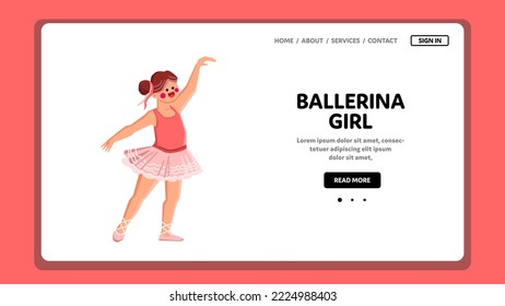 ballerina girl vector. cute ballet, princess dance, little design, beautiful art ballerina girl web flat cartoon illustration