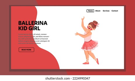 ballerina kid girl vector. little ballet, child dance, cute pink, princess young, fashion dancer, dress ballerina kid girl web flat cartoon illustration