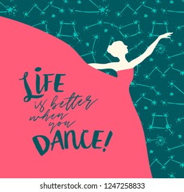 Ballerina in pink dress on starry background, "Life is better when you dance!" poster, can be used as banner for ballet studio, vector illustration