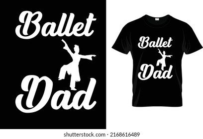 Ballet Dad Fathers Day T-Shirt