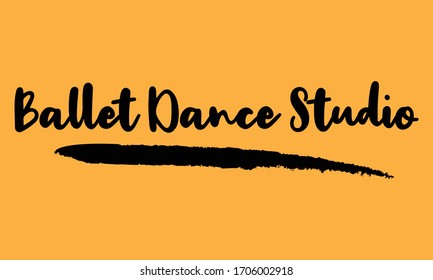 Ballet Dance Studio Calligraphy Escritura a mano para carteles, diseño de tarjetas, T-Pantalones. 
 sobre fondo amarillo