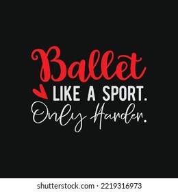 Ballet Dancer Gifts T-shirt Design