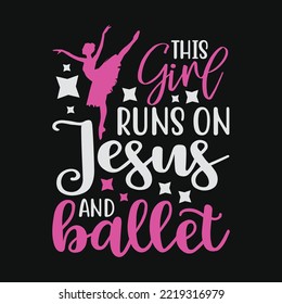 Ballet Dancer Gifts T-shirt Design