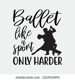 Ballet Dancer Gifts T-shirt Design