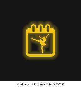 Ballet Dancer On Calendar Page To Remind Class Day yellow glowing neon icon