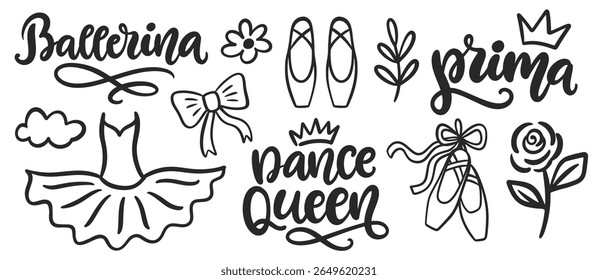 Ballet Hand Drawn Design Elements Doodle Sketch and Quotes Brush Lettering CompositionSet. Cute Ballerina Girlish Vector Illustrations and Phrases Modern Calligraphy Collection