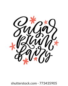 Ballet poster design with hand lettered phrase Sugar Plum Fairy. Perfect for dance studio decor, gift, t-shirt design for dancers. Unique creative typographic illustration in modern style.