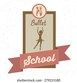 Ballet School design over white background, vector illustration 