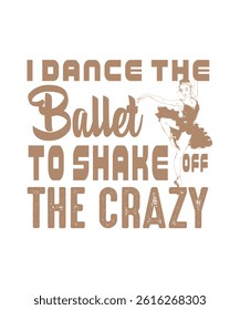 Ballet T Shirt Design or Art