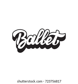 Ballet Vector Handwritten Lettering Template Card Stock Vector (Royalty ...