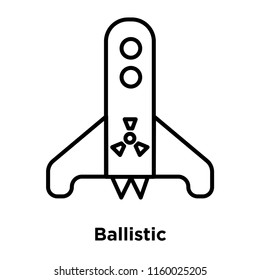 Ballistic icon vector isolated on white background, Ballistic transparent sign , sign and symbols in thin linear outline style