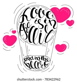 A balloon with lettering inscription "Love is in the Air", "and in the heart" with cute pink hearts clouds. Doodle style Valentine's day vector illustration.