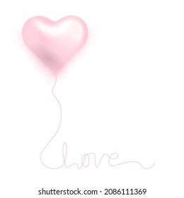 Balloon as a pink heart. Text of love. Vector realistic 3d object. happy valentines day, women day holiday, dating invitation, wedding or marriage greeting card design. Vector romantic flying balloon.