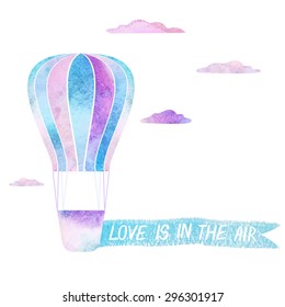 The balloon with a ribbon and the words "love is in the air." Drawing watercolor. Watercolor. Vector 8.