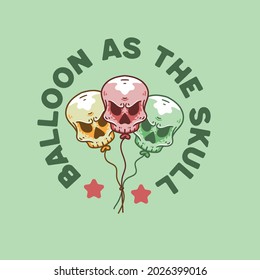 Balloon skull Illustration Retro style For t-shirt