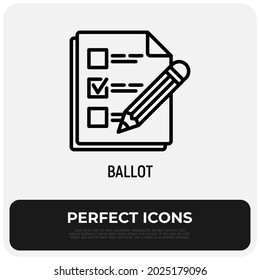 Ballot, document with tick and pencil thin line icon. Elections. Modern vector illustration.