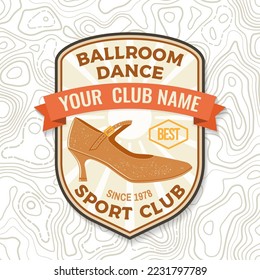 Ballroom dance sport club badge, logo, patch. Concept for shirt or logo, print, stamp or tee. Dance sport sticker with shoes for ballroom dancing silhouette. Vector illustration.