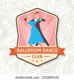 Parche con el logotipo de las insignias del club deportivo de baile de salón. Concepto de camisa o logotipo, impresión, sello o tee. Pegatina deportiva de danza con silueta de hombre y mujer. Vector. Tango, vals, parejas bailando estilo salón de baile.