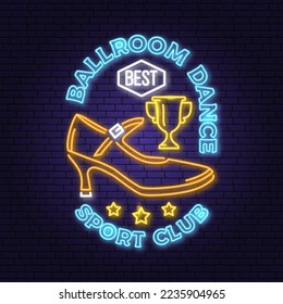 Ballroom dance sport club Bright Neon Sign. Concept for shirt or logo, print, stamp or tee. Dance sport neon emblem with shoes for ballroom dancing silhouette. Vector illustration.