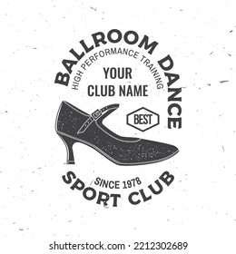 Ballroom dance sport club logo, badge design. Concept for shirt or logo, print, stamp or tee. Dance sport sticker with shoes for ballroom dancing silhouette. Vector illustration.