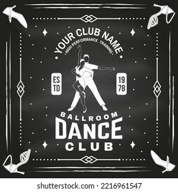 Ballroom dance sport club logo, badge design on chalkboard. Concept for shirt or logo, print, stamp or tee. Dance sport sticker with shoes for ballroom dancing silhouette. Vector illustration.