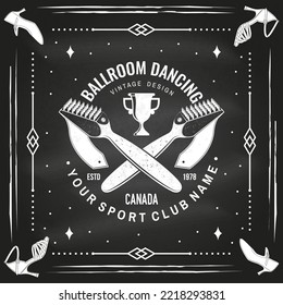 Ballroom dance sport club logo, badge design on chalkboard. Concept for shirt or logo, print, stamp or tee. Dance sport sticker with shoe brush for ballroom shoes silhouette. Vector illustration.