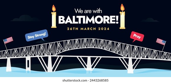 Colapso del puente de Baltimore el 26 de marzo de 2024, Estamos con la gente de Baltimore. Mantente Fuerte. Colapso del Puente Key de Baltimore. Puente clave Francis Scott. Reza por la gente. Banner de portada del puente