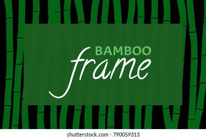 Bamboo Frame. Background in Asian Style with Text. Bamboo Frame for Postcard, Banner, Business Card, Covers, Invitation. Bamboo. Wooden Frame. Stylized Bamboo Trees in Green Color. Exotic.