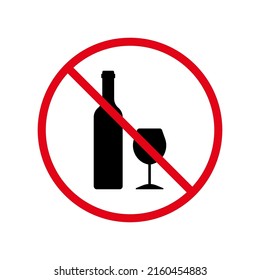 Ban Alcohol Black Silhouette Icon. Drink Alcohol Forbidden Pictogram. Wine Bottle and Glass Red Stop Sign. Dry January Symbol. Non Allowed Alcohol. Warning No Drunk. Isolated Vector Illustration.
