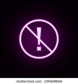 ban carefully neon icon. Elements of ban set. Simple icon for websites, web design, mobile app, info graphics
