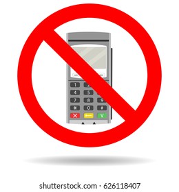 Ban credit card payment. Forbid transaction finance with terminal card. Vector illustration