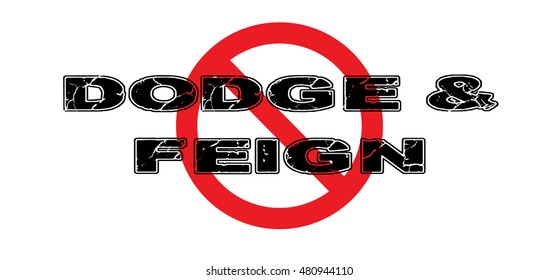 Ban Dodge & Feign, stop politicians and leaders from dodging and feigning from direct concerns from the population. Vector EPS-10 file, no transparency used.  svg