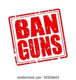 BAN GUNS red stamp text on white