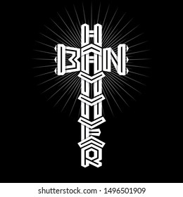 Ban Hammer. Vector lettering in the form of sledgehammer, gavel and cross. Original Gothic concept. White symbol of admin's power. Black and white image. Design of a tattoo, stamp or print for T-shirt