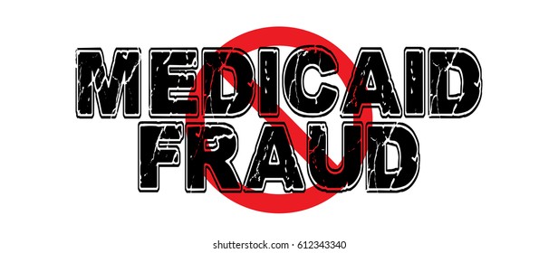 Ban Medicaid Fraud. A Wide-ranging Practice Of Defrauding The Medicaid System, Perpetrated By Individuals, Doctors, Clinics And Hospitals. Vector EPS-10 File, No Transparency Used. 