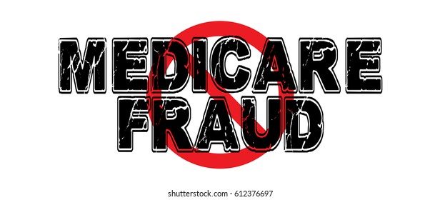 Ban Medicare Fraud. A Wide-ranging Practice Of Defrauding The Medicaid System, Perpetrated By Individuals, Doctors, Clinics And Hospitals.  Vector EPS-10 File, No Transparency Used. 