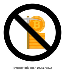 Ban mine bitcoin, disallowed bit-coin, restriction and forbidden crypto. Vector illustration