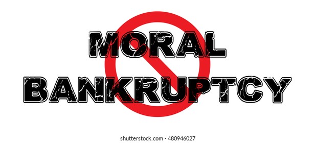 Ban Moral Bankruptcy, wherein a person has lost all moral bearings and will engage in evil acts.  Vector EPS-10 file, no transparency used. 
