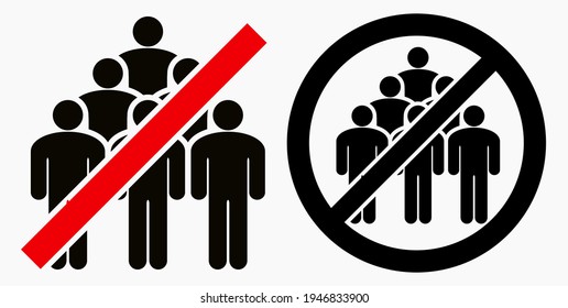 Ban on gathering people. Do not gather in groups. STOP rallies and meetings. Passage of people is prohibited. Vector icon.