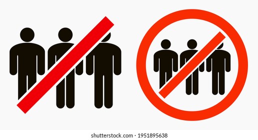 Ban on gathering people. Do not gather in groups. STOP rallies and meetings. Passage of people is prohibited. Vector icon.