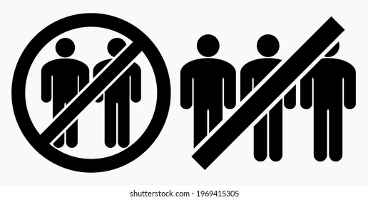 Ban On Gathering People. Do Not Gather In Groups. STOP Rallies And Meetings. Passage Of People Is Prohibited. Vector Icon.